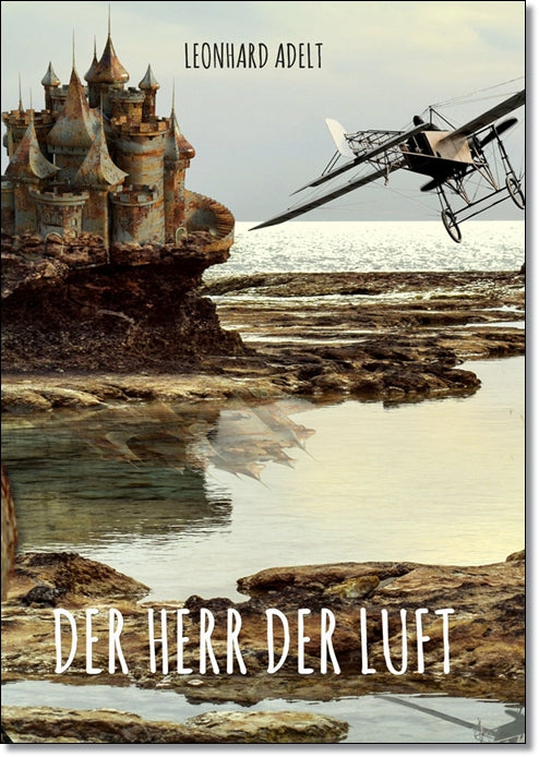 Der Herr der Luft - Leonhard Adelt