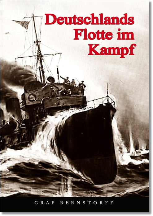 Deutschlands Flotte im Kampf - Graf Bernstorff