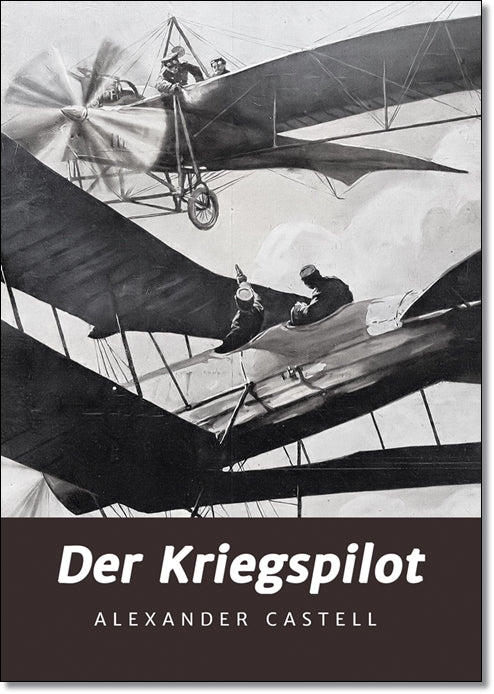 Der Kriegspilot - Alexander Castell