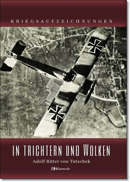 In Trichtern und Wolken - Adolf Ritter von Tutschek (Vollständige und kommentierte Ausgabe)