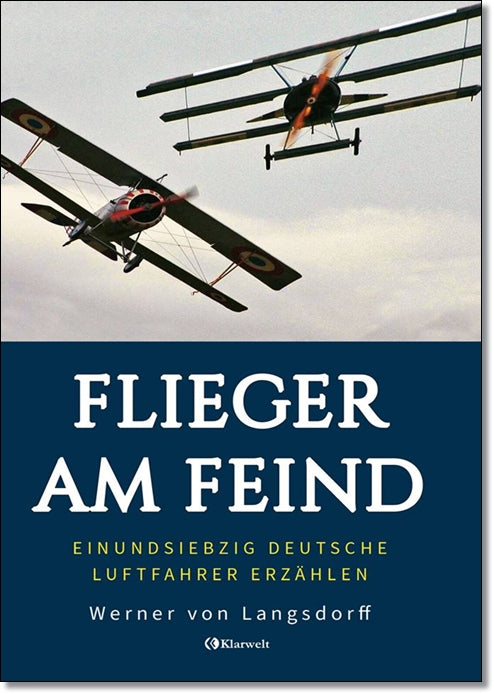 Flieger am Feind - Werner von Langsdorff (Vollständige und kommentierte Ausgabe)