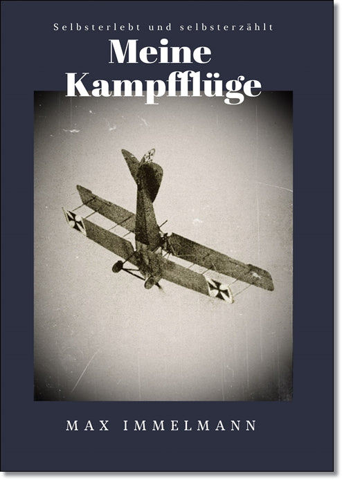 Meine Kampfflüge - Max Immelmann