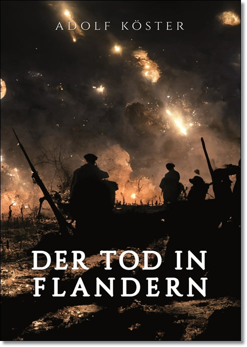 Der Tod in Flandern - Adolf Köster