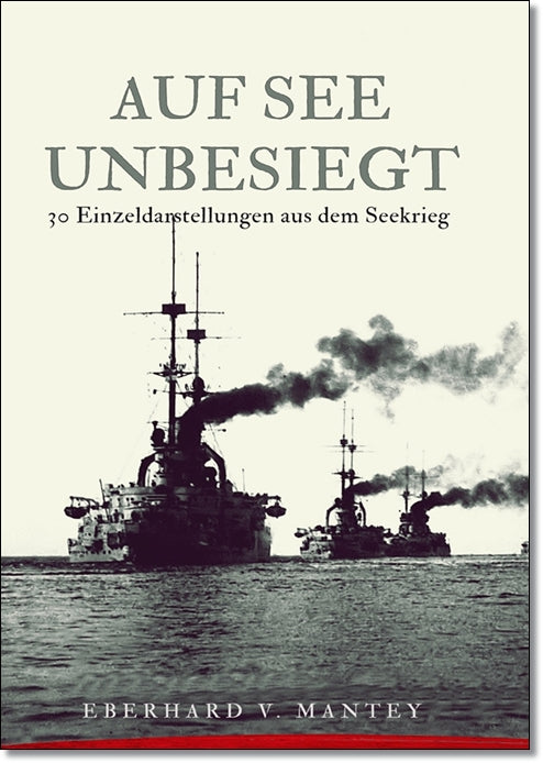 Auf See unbesiegt - Eberhard von Mantey